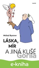 Láska, mír a jiná klišé