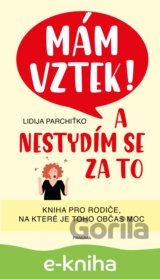 Mám vztek! A nestydím se za to