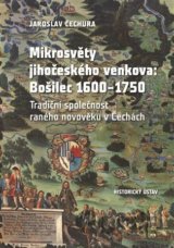 Mikrosvěty jihočeského venkova: Bošilec 1600–1750