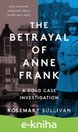The Betrayal of Anne Frank