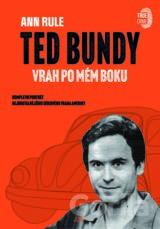 Ted Bundy, vrah po mém boku