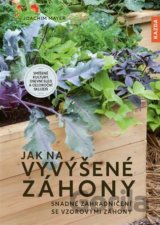 Jak na vyvýšené záhony