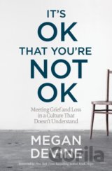 It's Ok That You're Not Ok