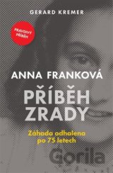 Anna Franková: Příběh zrady