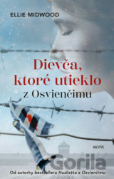 Dievča, ktoré utieklo z Osvienčimu