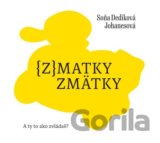 (z)matky zmätky