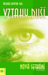 Vztahy duší - Nová setkání