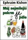 Můj nejmilejší pokrm je jídlo