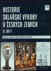 Historie sklářské výroby v českých zemích II.díl/1