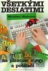Všetkými desiatimi na písacom stroji a počítači