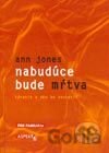 Nabudúce bude mŕtva