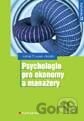 Psychologie pro ekonomy a manažery