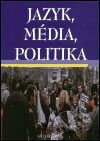 Jazyk, média, politika