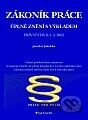 Zákoník práce – úplné znění s výkladem Právní stav k 1.1.2002