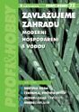 Zavlažujeme zahradu Moderní hospodaření s vodou