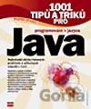1001 tipů a triků pro programování v jazyce Java