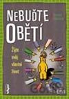 Nebuďte obětí