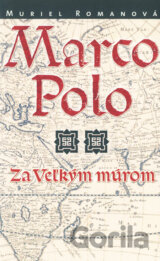 Marco Polo II. - Za veľkým múrom