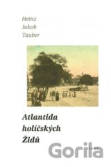 Atlantida holíčských Židů