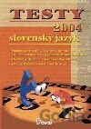 Testy zo slovenského jazyka 2004