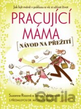 Pracující máma – návod na přežití
