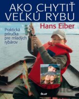 Ako chytiť veľkú rybu