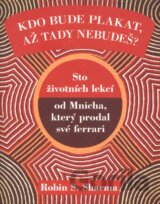 Kdo bude plakat, až tady nebudeš