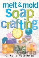 Melt and Mold Soap Crafting