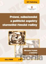 Právní, náboženské a politické aspekty starověké římské rodiny