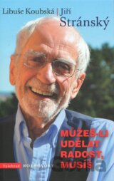 Můžeš-li udělat radost, musíš