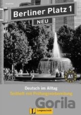 Berliner Platz Neu 1 - Testheft mit Prüfungsvorbereitung