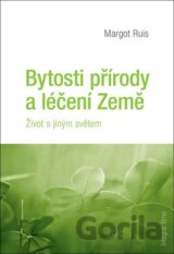 Bytosti přírody a léčení Země