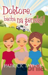 Doktore, bacha na ženský!