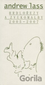 Hrdlořezy a zvukomalby 2005—2007