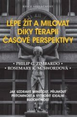 Lépe žít a milovat díky terapii časové perspektivy
