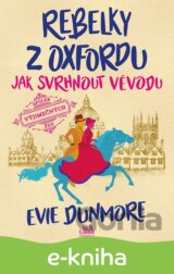 Rebelky z Oxfordu - Jak svrhnout vévodu