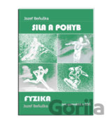 Fyzika pre gymnázia a SOŠ - Sila a pohyb