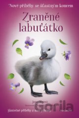 Nové příběhy se šťastným koncem: Zraněné labuťátko
