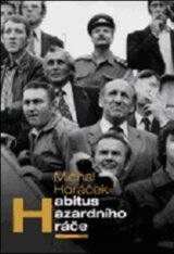 Habitus hazadrního hráče