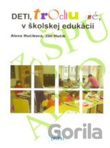 Deti trochu iné v školskej edukácii