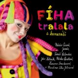 Fíha tralala a kamaráti (CD)