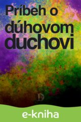 Príbeh o dúhovom duchovi