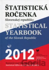 Štatistická ročenka Slovenskej republiky 2012 / Statistical Yearbook of the Slovak Republic 2012