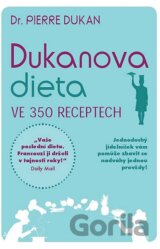 Dukanova dieta ve 350 receptech
