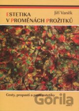 Estetika v proměnách prožitků