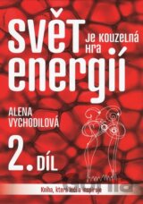 Svět je kouzelná hra energií / 2. díl