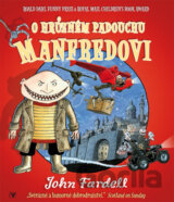 O hrůzném padouchu Manfredovi