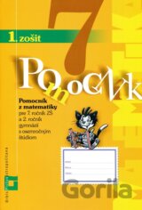 Pomocník z matematiky pre 7. ročník základných škôl a 2. ročník gymnázií s osemročným štúdiom (1. zošit)
