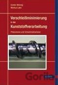 Verschleiß in der Kunststoffverarbeitung