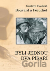Bouvard a Pecuchet - Byli jednou dva písaři